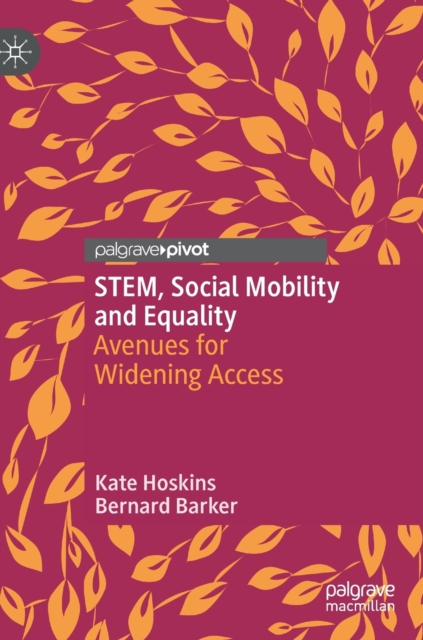 STEM, Social Mobility and Equality : Avenues for Widening Access, Hardback Book