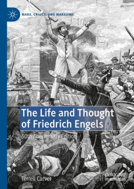 The Life and Thought of Friedrich Engels : 30th Anniversary Edition, Hardback Book