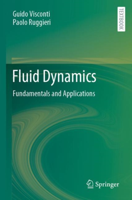 Fluid Dynamics : Fundamentals and Applications, Paperback / softback Book