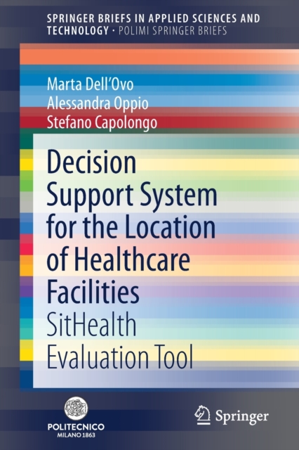 Decision Support System for the Location of Healthcare Facilities : SitHealth Evaluation Tool, Paperback / softback Book