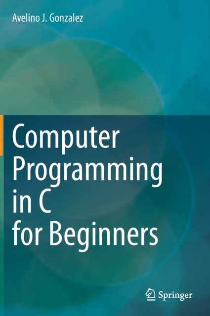 Computer Programming in C for Beginners, Hardback Book