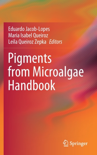 Pigments from Microalgae Handbook, Hardback Book