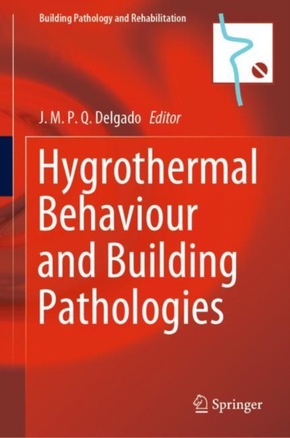 Hygrothermal Behaviour and Building Pathologies, Hardback Book