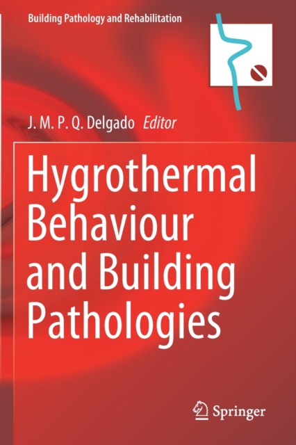 Hygrothermal Behaviour and Building Pathologies, Paperback / softback Book