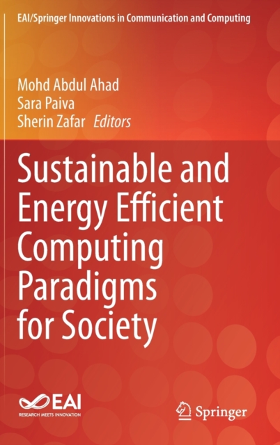 Sustainable and Energy Efficient Computing Paradigms for Society, Hardback Book