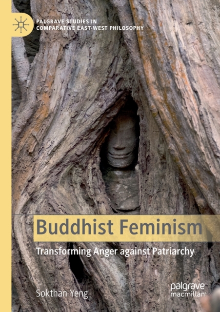 Buddhist Feminism : Transforming Anger against Patriarchy, Paperback / softback Book