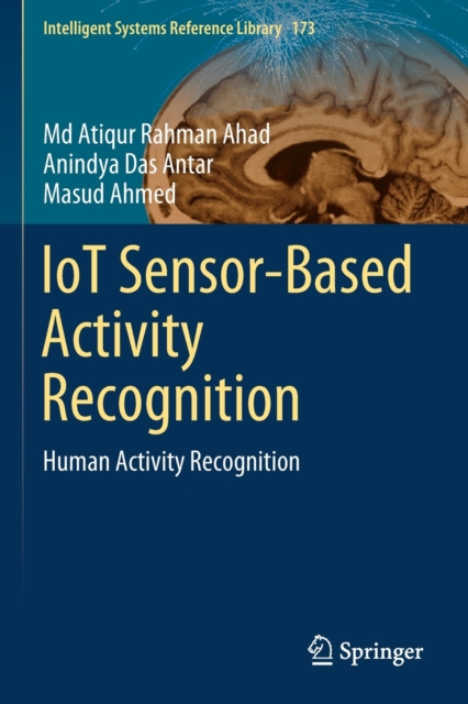 IoT Sensor-Based Activity Recognition : Human Activity Recognition, Paperback / softback Book