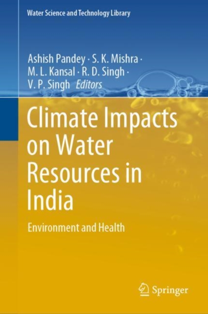 Climate Impacts on Water Resources in India : Environment and Health, Hardback Book