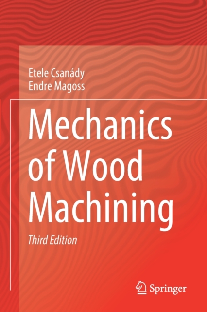 Mechanics of Wood Machining, Paperback / softback Book