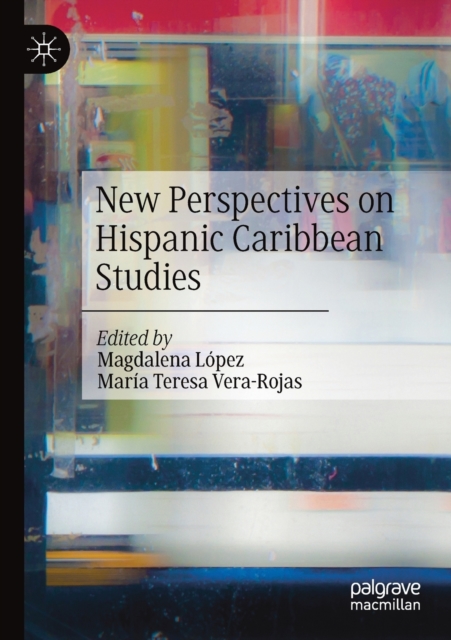 New Perspectives on Hispanic Caribbean Studies, Paperback / softback Book