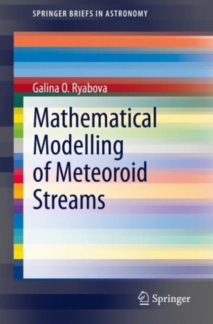 Mathematical Modelling of Meteoroid Streams, Paperback / softback Book
