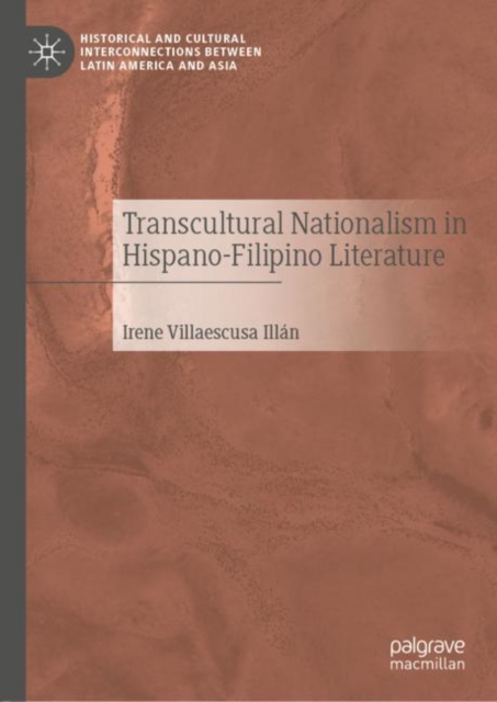 Transcultural Nationalism in Hispano-Filipino Literature, Hardback Book