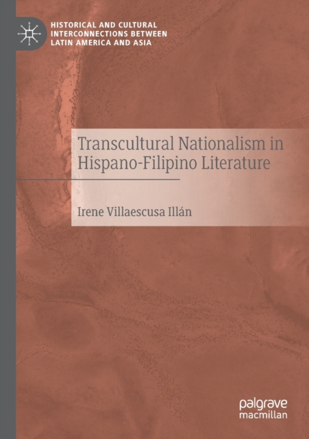 Transcultural Nationalism in Hispano-Filipino Literature, Paperback / softback Book