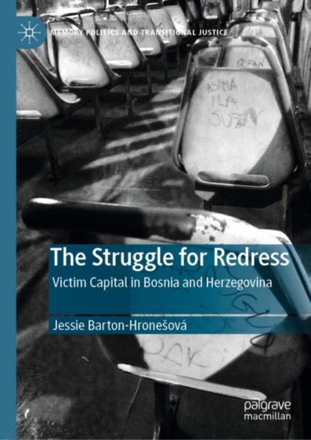 The Struggle for Redress : Victim Capital in Bosnia and Herzegovina, Hardback Book