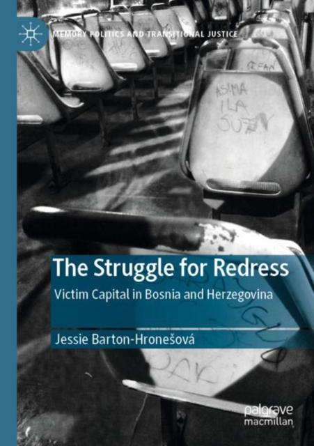 The Struggle for Redress : Victim Capital in Bosnia and Herzegovina, Paperback / softback Book