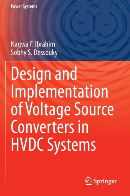 Design and Implementation of Voltage Source Converters in HVDC Systems, Paperback / softback Book