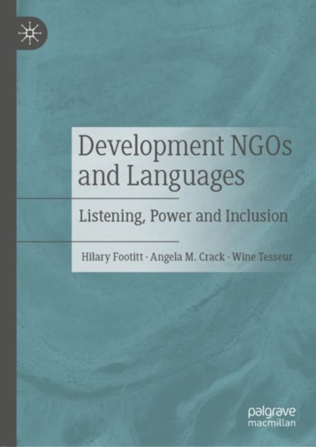 Development NGOs and Languages : Listening, Power and Inclusion, Hardback Book