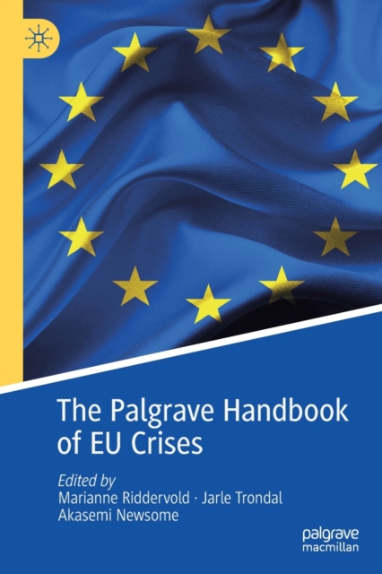 The Palgrave Handbook of EU Crises, Paperback / softback Book