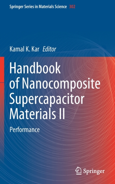 Handbook of Nanocomposite Supercapacitor Materials II : Performance, Hardback Book