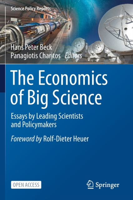 The Economics of Big Science : Essays by Leading Scientists and Policymakers, Paperback / softback Book