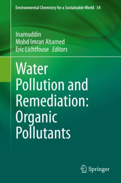Water Pollution and Remediation: Organic Pollutants, Hardback Book