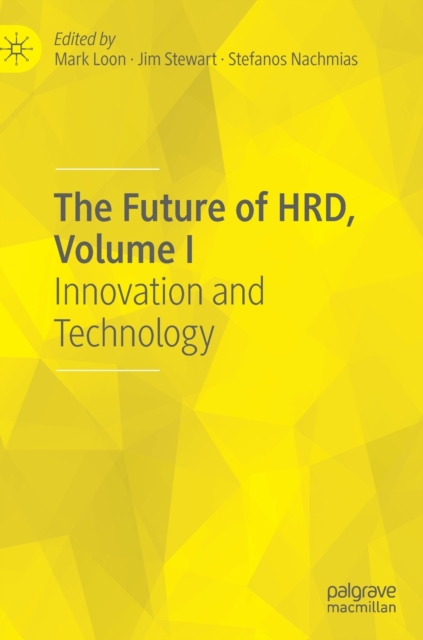 The Future of HRD, Volume I : Innovation and Technology, Hardback Book