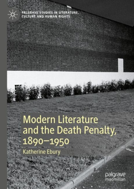 Modern Literature and the Death Penalty, 1890-1950, Hardback Book