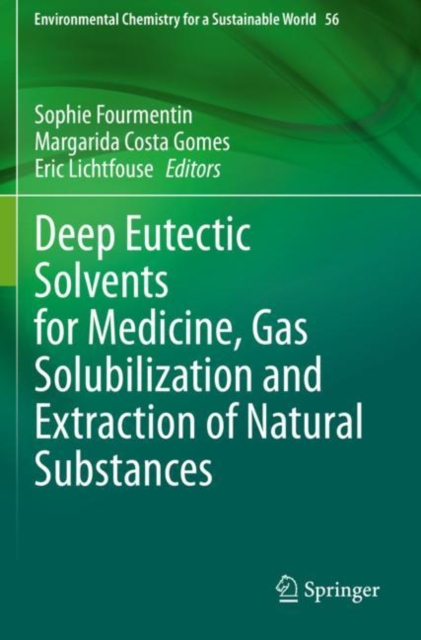 Deep Eutectic Solvents for Medicine, Gas Solubilization and Extraction of Natural Substances, Paperback / softback Book
