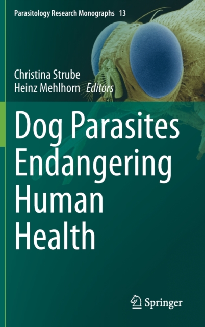 Dog Parasites Endangering Human Health, Hardback Book