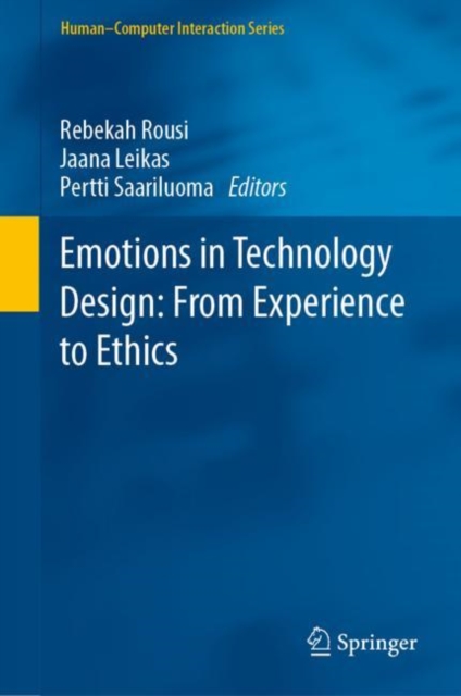 Emotions in Technology Design: From Experience to Ethics, Hardback Book