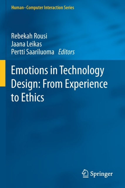 Emotions in Technology Design: From Experience to Ethics, Paperback / softback Book