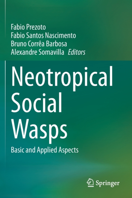 Neotropical Social Wasps : Basic and applied aspects, Paperback / softback Book