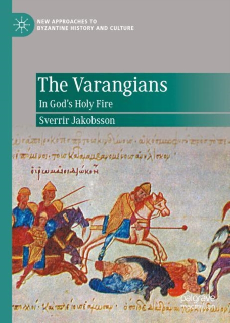 The Varangians : In God’s Holy Fire, Hardback Book