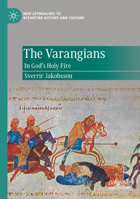 The Varangians : In God’s Holy Fire, Paperback / softback Book