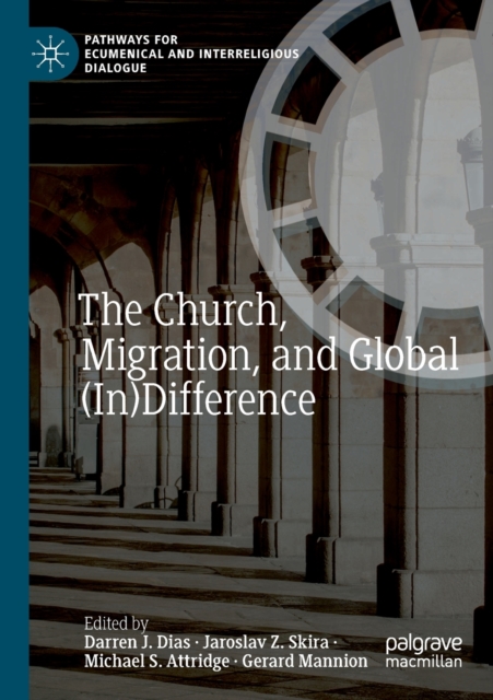 The Church, Migration, and Global (In)Difference, Paperback / softback Book