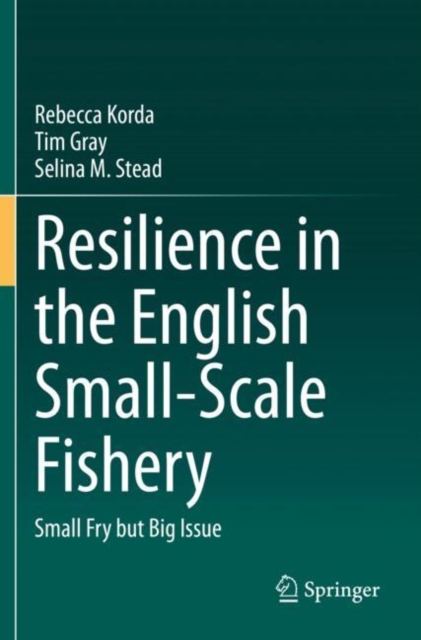 Resilience in the English Small-Scale Fishery : Small Fry but Big Issue, Paperback / softback Book