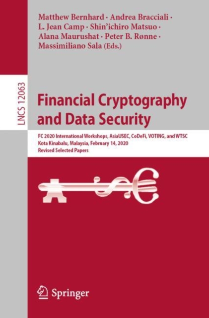 Financial Cryptography and Data Security : FC 2020 International Workshops, AsiaUSEC, CoDeFi, VOTING, and WTSC, Kota Kinabalu, Malaysia, February 14, 2020, Revised Selected Papers, Paperback / softback Book