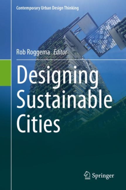 Designing Sustainable Cities, Hardback Book