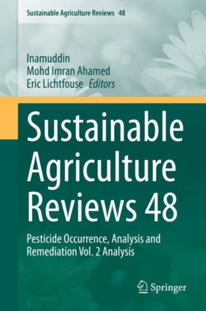 Sustainable Agriculture Reviews 48 : Pesticide Occurrence, Analysis and Remediation Vol. 2 Analysis, Hardback Book