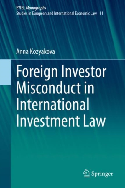 Foreign Investor Misconduct in International Investment Law, Hardback Book