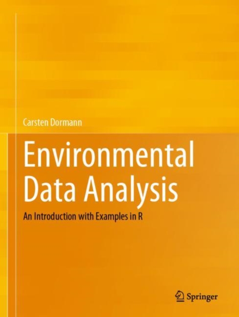 Environmental Data Analysis : An Introduction with Examples in R, Hardback Book