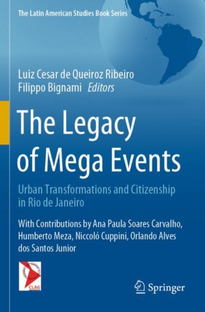 The Legacy of Mega Events : Urban Transformations and Citizenship in Rio de Janeiro, Paperback / softback Book