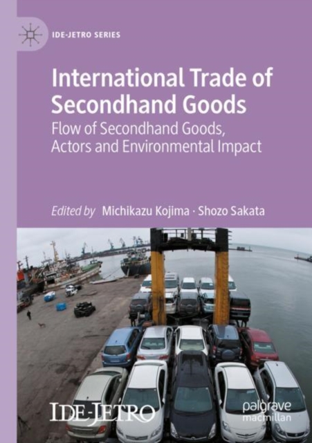 International Trade of Secondhand Goods : Flow of Secondhand Goods, Actors and Environmental Impact, Paperback / softback Book