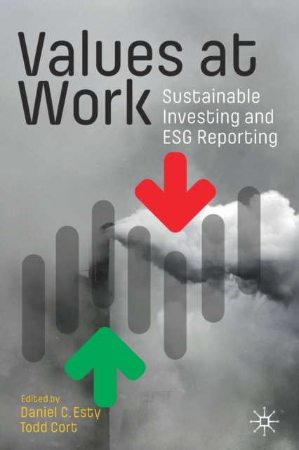 Values at Work : Sustainable Investing and ESG Reporting, Paperback / softback Book