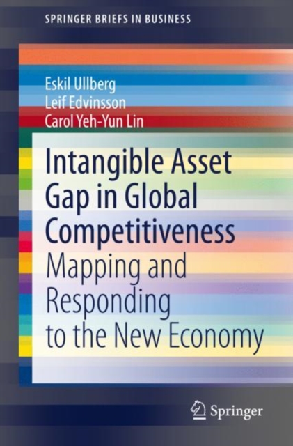 Intangible Asset Gap in Global Competitiveness : Mapping and Responding to the New Economy, Paperback / softback Book