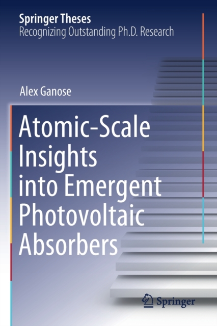 Atomic-Scale Insights into Emergent Photovoltaic Absorbers, Paperback / softback Book