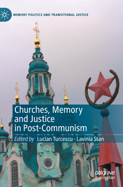 Churches, Memory and Justice in Post-Communism, Hardback Book