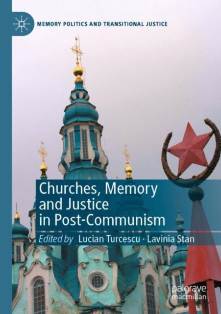 Churches, Memory and Justice in Post-Communism, Paperback / softback Book