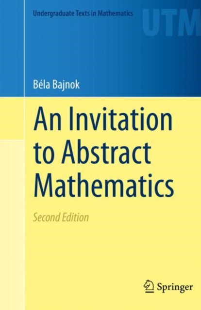 An Invitation to Abstract Mathematics, Hardback Book