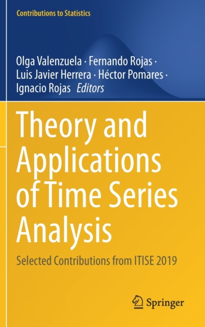 Theory and Applications of Time Series Analysis : Selected Contributions from ITISE 2019, Hardback Book